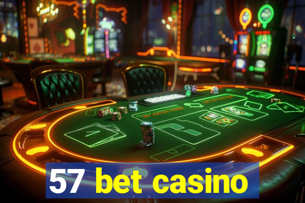 57 bet casino